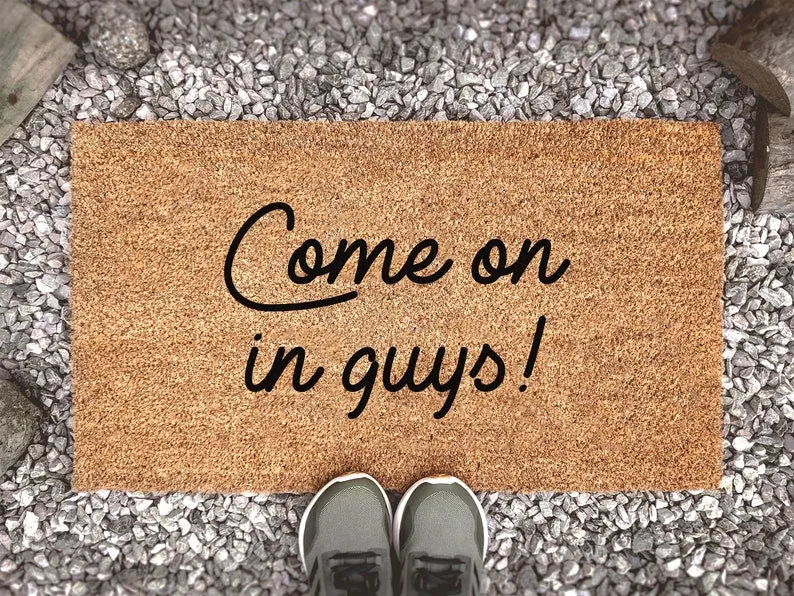 Coolspod- Outdoor Mat- Come On In Guys!, Welcome Quote, New Home Gift, Funny Gift, Housewarming Gift