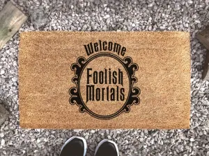 Coolspod- Outdoor Mat- Foolish Mortals Doormat Frame, Haunted Mansion, Welcome Quote Doormat, Funny Doormat